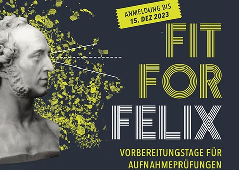 „FIT FOR FELIX“ Vorbereitungstage vom 12. bis 14. Januar 2024 für Aufnahmeprüfungen an der HMT Leipzig– Bewerbungsportal dafür ist gestartet